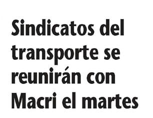Sindicatos del transporte se reunirán con Macri el martes