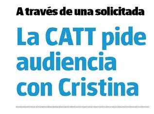 La CATT pide audiencia con Cristina